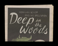 Deep in the Woods | Noah Van Sciver, Nic Breutzman