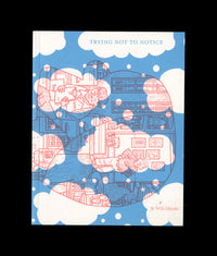 Trying Not To Notice | Will Dinski