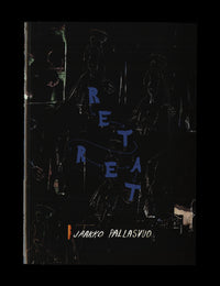 Retreat | Jaakko Pallasvuo